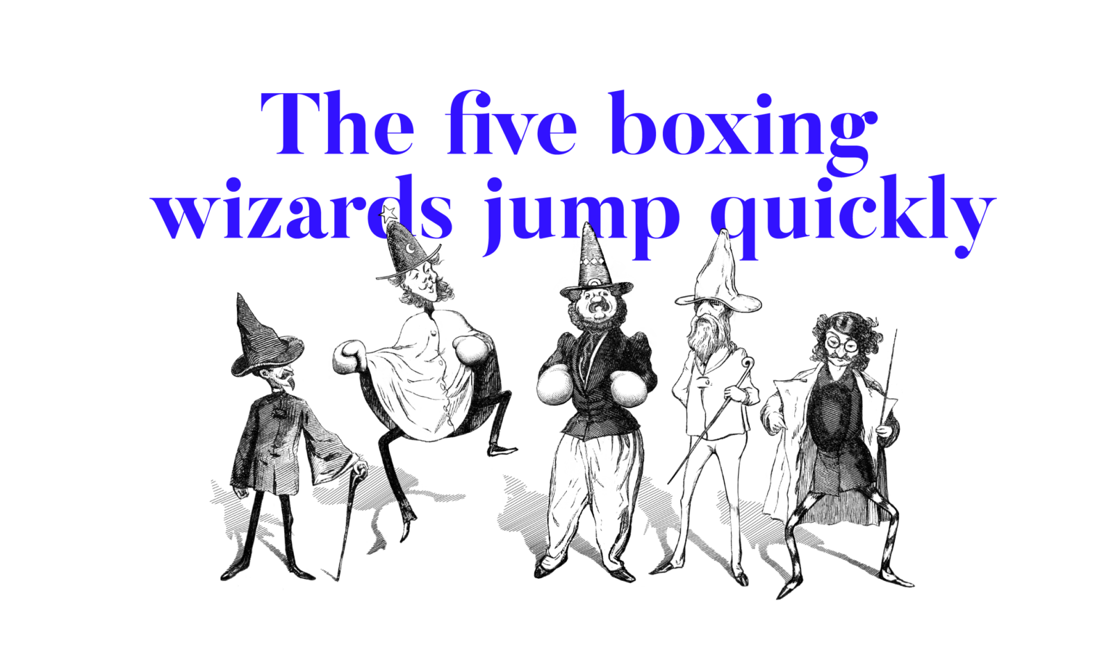 Pangram The five boxing wizards jump quickly illustrated in an old style illustration